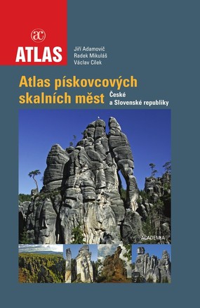 Přebal knihy  Atlas pískovcových skalních měst České a Slovenské republiky
